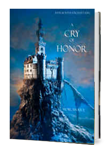 A CRY OF HONOR